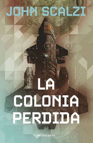 Editorial Minotauro – La Colonia Perdida – John Scalzi